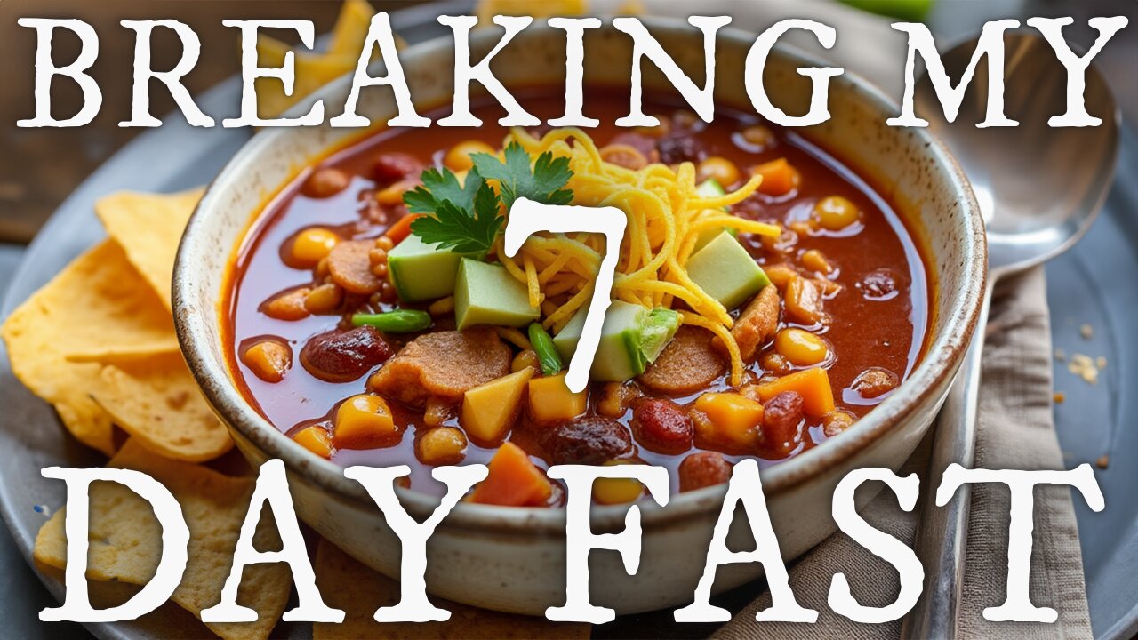 😈 BREAKING MY 7 DAY FAST - Tortilla Soup Edition!