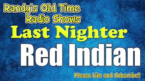 Last Nighter 02 Red Indian Little Theater