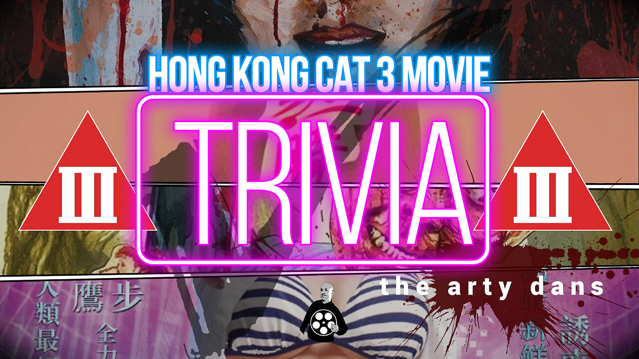 The HONG KONG CAT 3 MOVIE Trivia | Level: Medium/Hard | 15 Questions