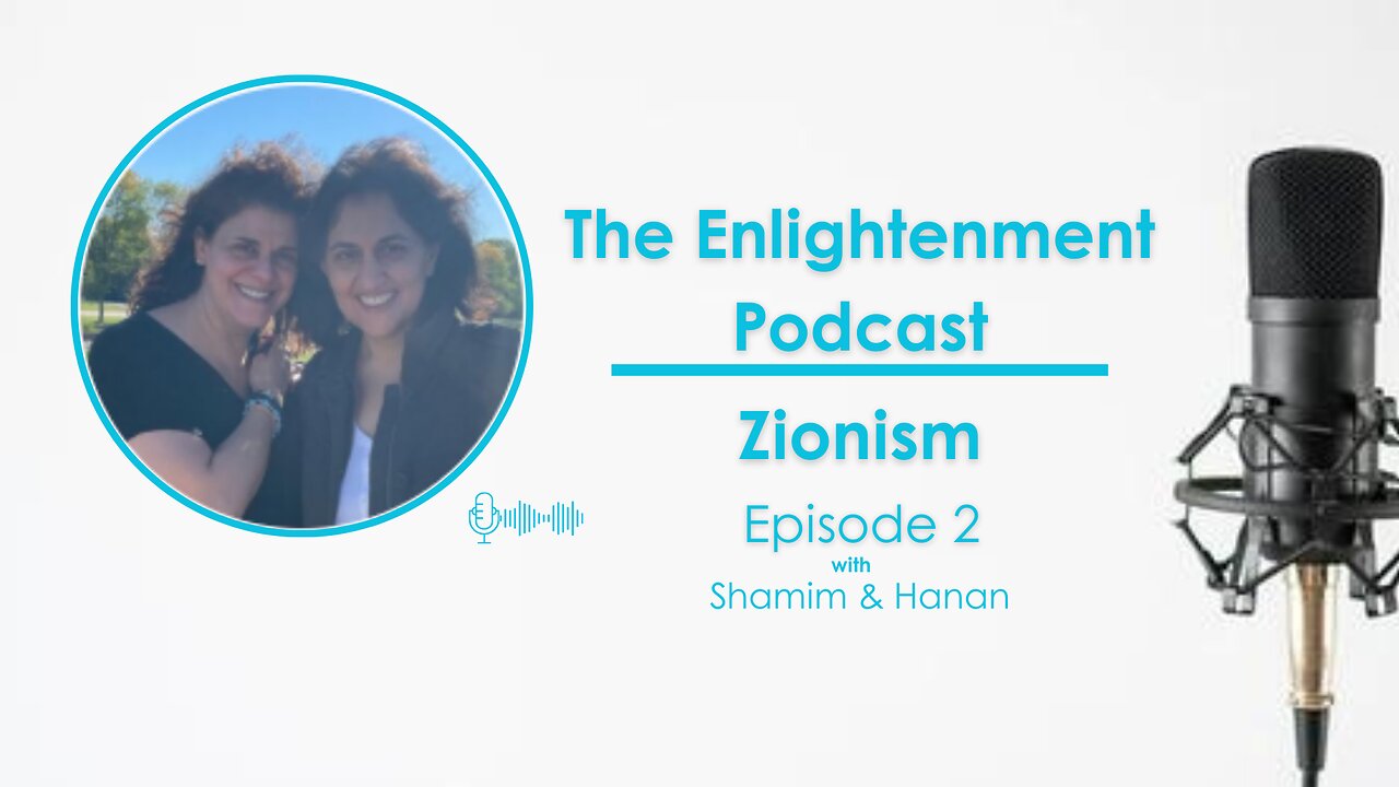 The Enlightenment Podcast - 🎙️ "Unpacking Zionism: A Journey Through History" 🌍