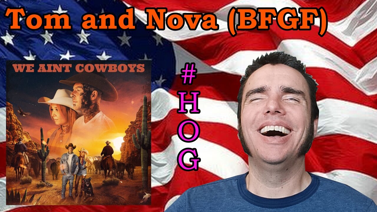 Tom and Nova (GFBF) - "We Aint Cowboys" Reaction #hog #novarockafeller #dax