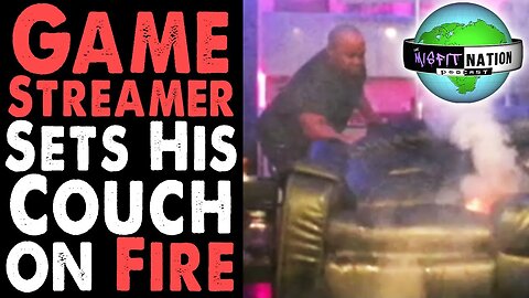 Streamer Accidentally Lights Couch on Fire
