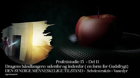 Profetistudie 13 - Del II - Dragens håndlangere: udenfor og indenfor ( en form for Gudsfrygt)