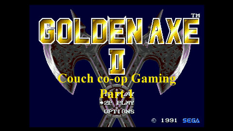Couch co-op gaming Golden Axe 2 part 1