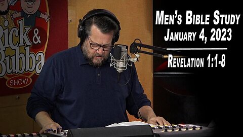 Revelation 1:1-8 | Men's Bible Study by Rick Burgess - LIVE - Jan. 4, 2023