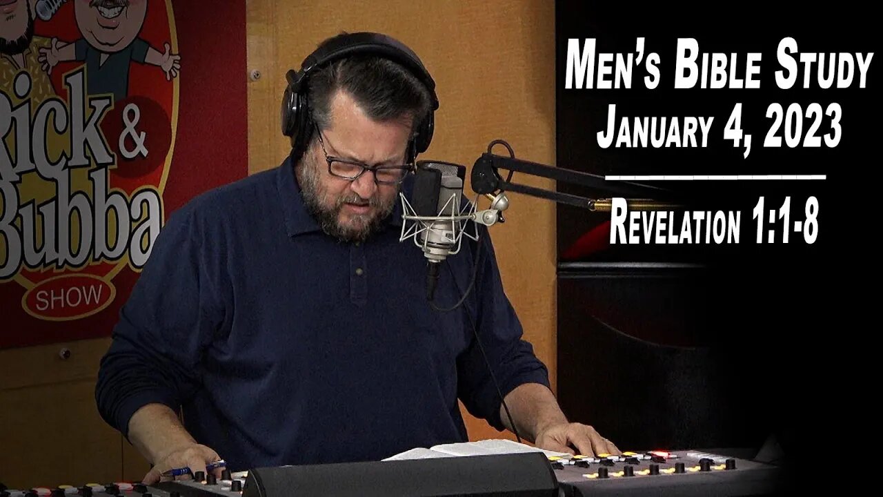 Revelation 1:1-8 | Men's Bible Study by Rick Burgess - LIVE - Jan. 4, 2023