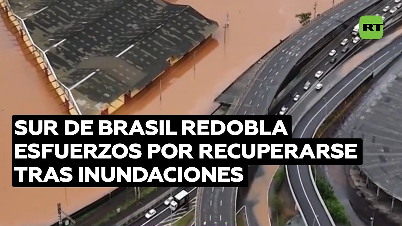 Sur de Brasil redobla sus esfuerzos de reconstrucción tras graves inundaciones