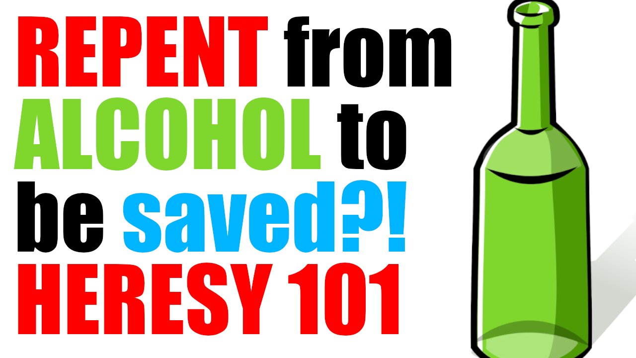 Do you need to repent from ALCOHOL to go to heaven?!