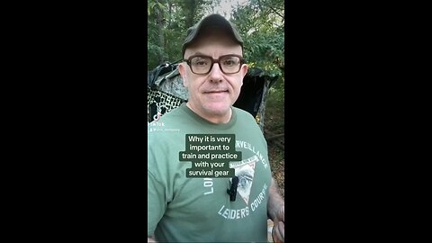 Why it is very important to train with your survival gear