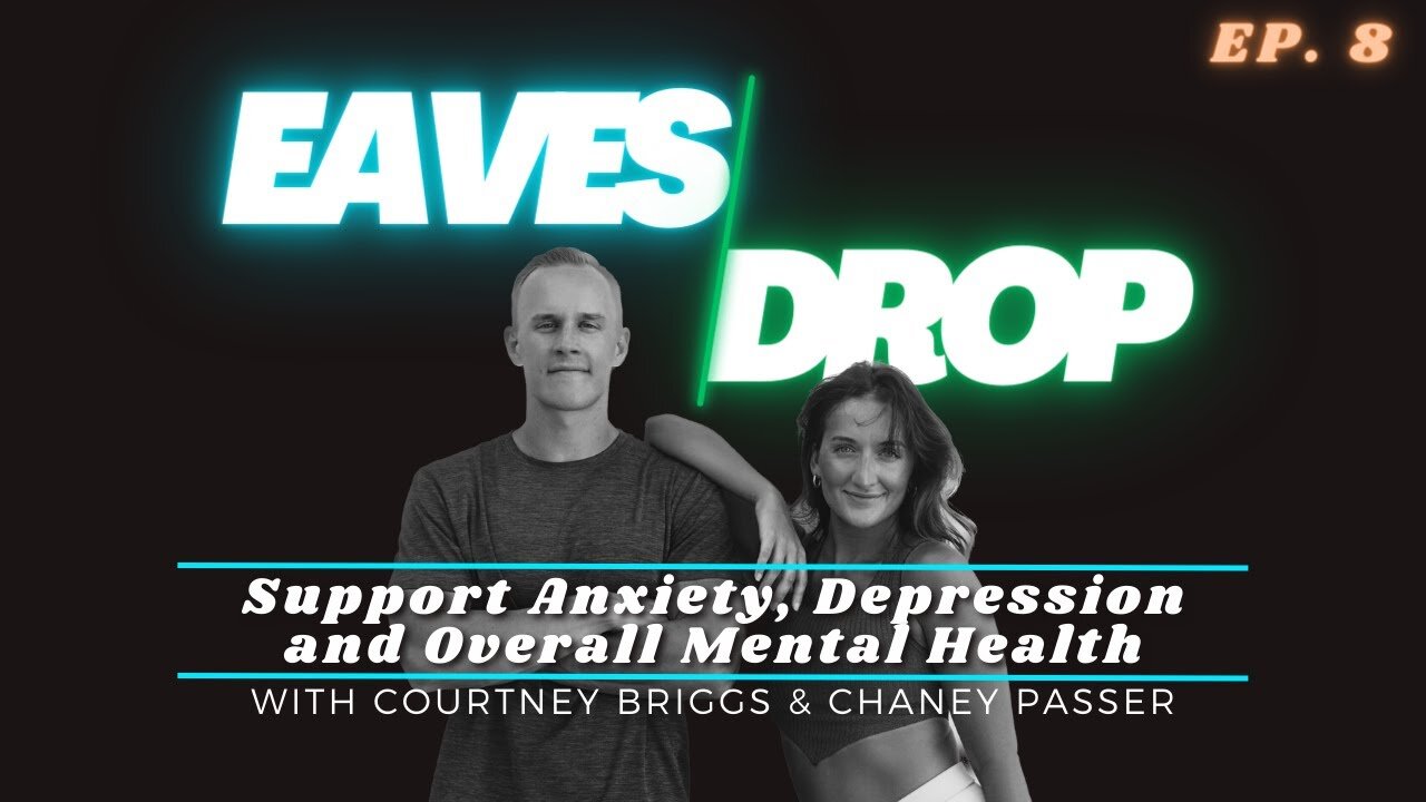 Eavesdrop Podcast - Ep 8: Our Fix to Support Anxiety, Depression and Overall Mental Health