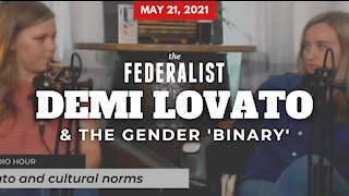Demi Lovato, Elite Media, And The Sad Consequences of Post-Modern Gender Ideology