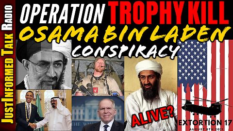 OPERATION TROPHY KILL: The Conspiracy To Hide The Truth About Seal Team 6's Hit On Osama Bin Laden!