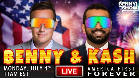 🔥 Kash 'N Benny 4th of July Special - Let's Save America!