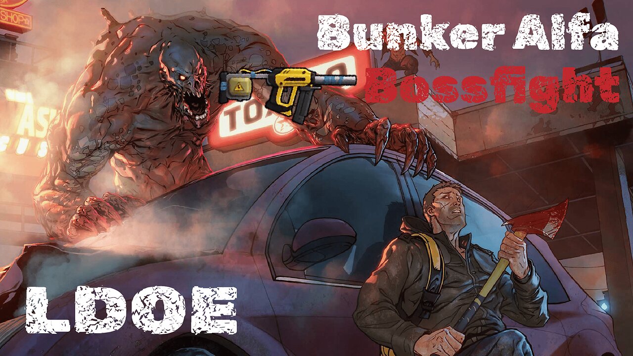 Bunker Alpha Brutalizer Bossfight in LDOE