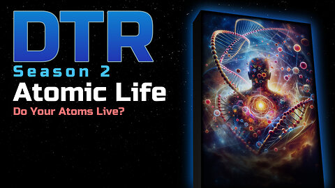 DTR Ep 160: Atomic Life