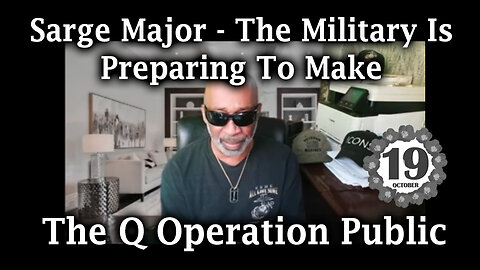 Sarge Major Intel Oct 19 - Special Intel Report | The Q Operation Public