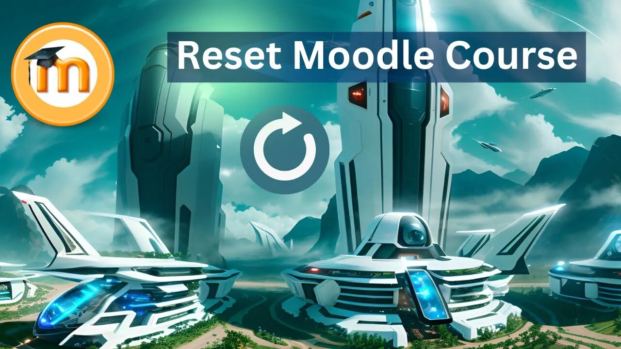 [Moodle 4.2] How to Reset a Course