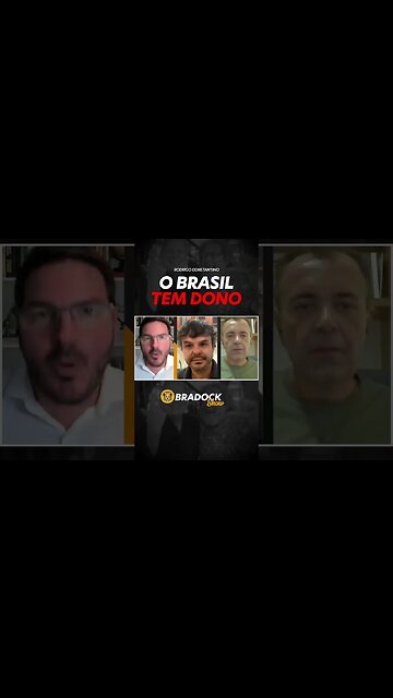 O BRASIL TEM DONO - Rodrigo Constantino