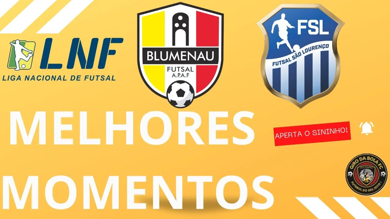 MELHORES MOMENTOS BLUMENAU 3 x 3 SÃO LOURENÇO 2ª RODADA LNF 23