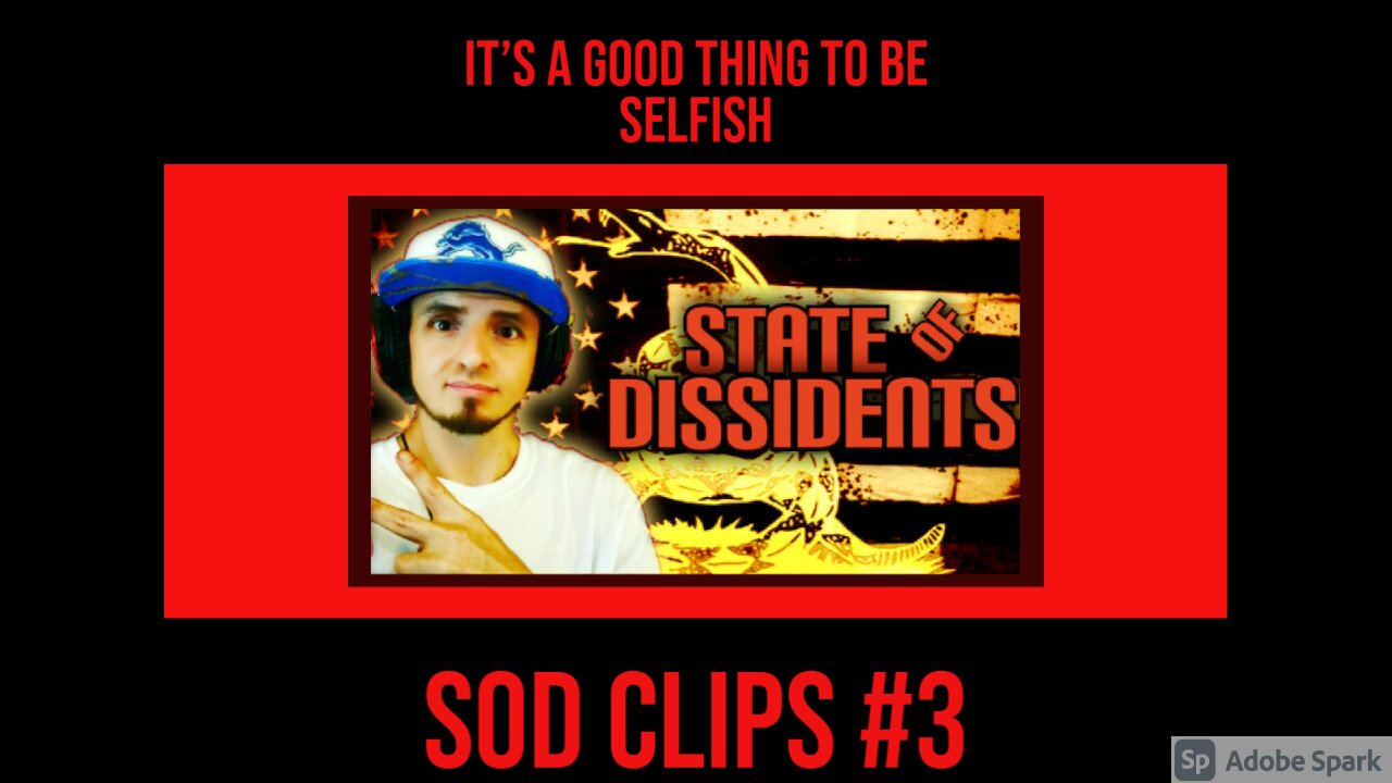 It's a GOOD Thing To Be Selfish - SOD Clips #3