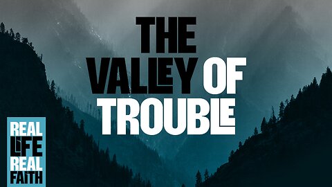 The Valley of Trouble