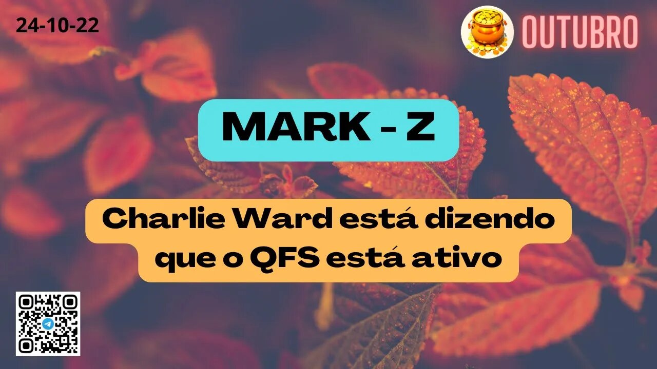 MARK-Z Charlie Ward está dizendo que o QFS está ativo