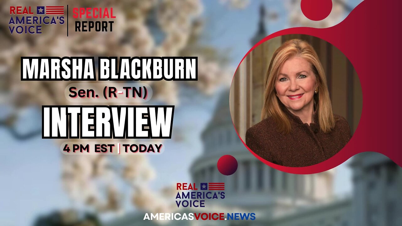 RAV'S SPECIAL REPORT WITH FEATURED GUEST SEN. MARSHA BLACKBURN