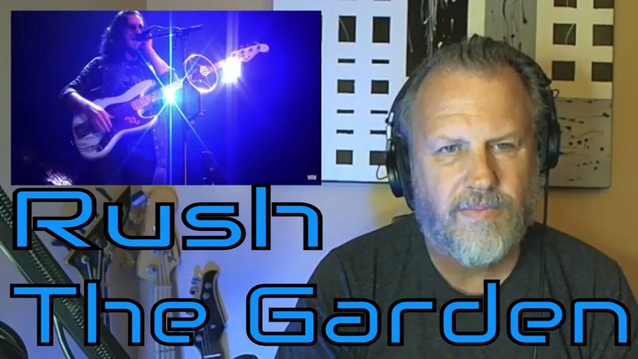 Rush - The Garden Live - Bass Player First Listen/Reaction