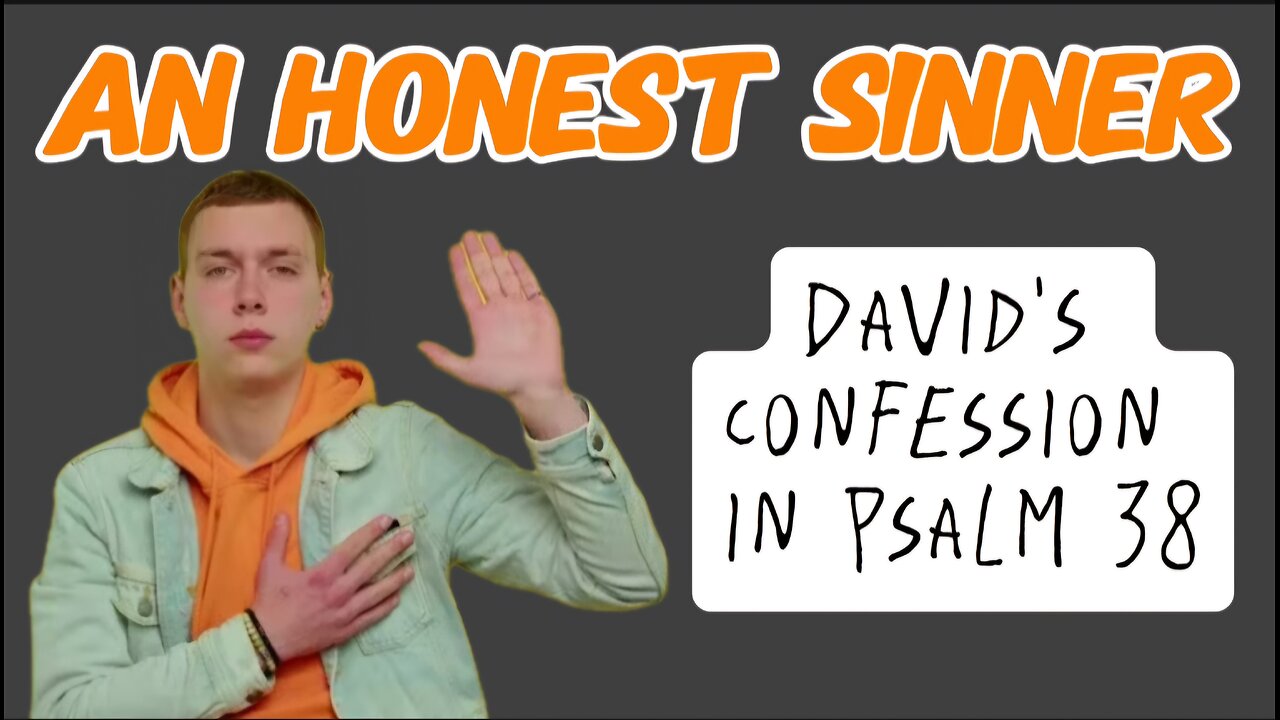 Psalm 38 Sermon: David's Trial With Sin and His Honest Confession