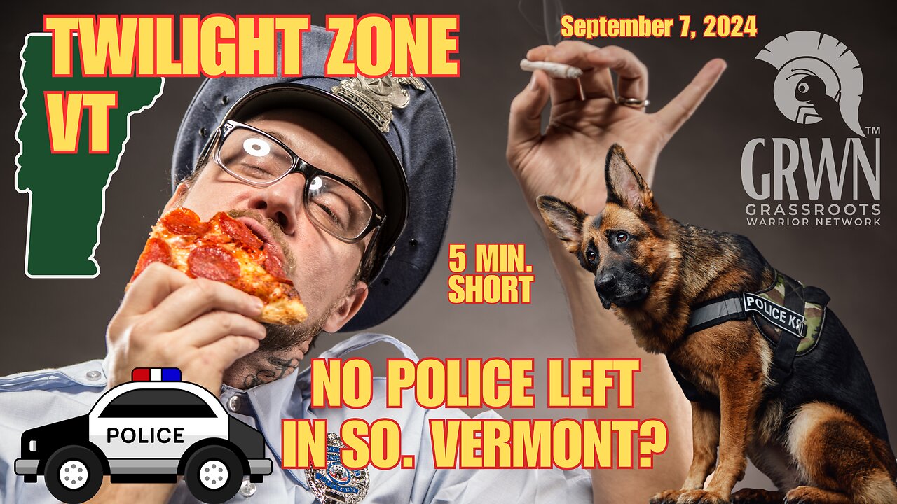 CAN ANYONE EXPLAIN all these MISSING OFFICIALS? NO POLICE in So. VT? What???