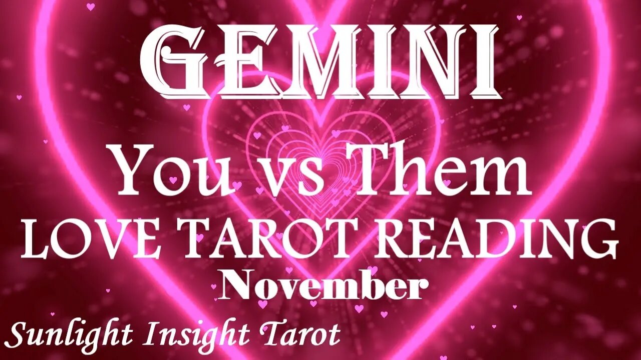 GEMINI | 🥰JUST LET IT BE!🥰 | This Connection Feels Magical! | You vs Them | November 2022