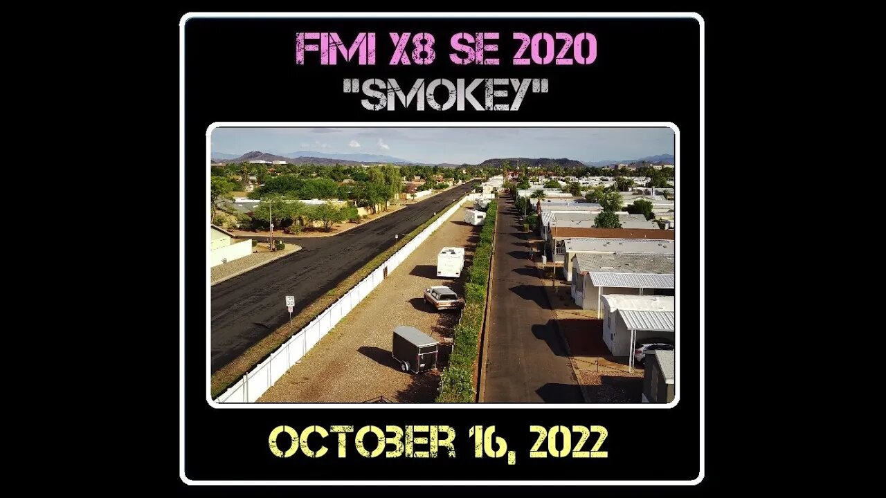 Fimi X8 SE 2020 Drone "Smokey" - 10/16/22