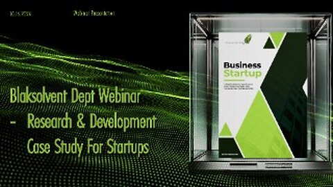 Blaksolvent Dept Webinar - Research & Development Case Study For Startups