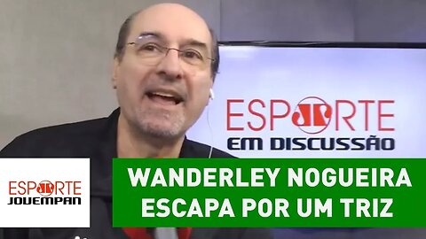 UFA! Wanderley Nogueira escapa por um triz de GAFE AO VIVO!