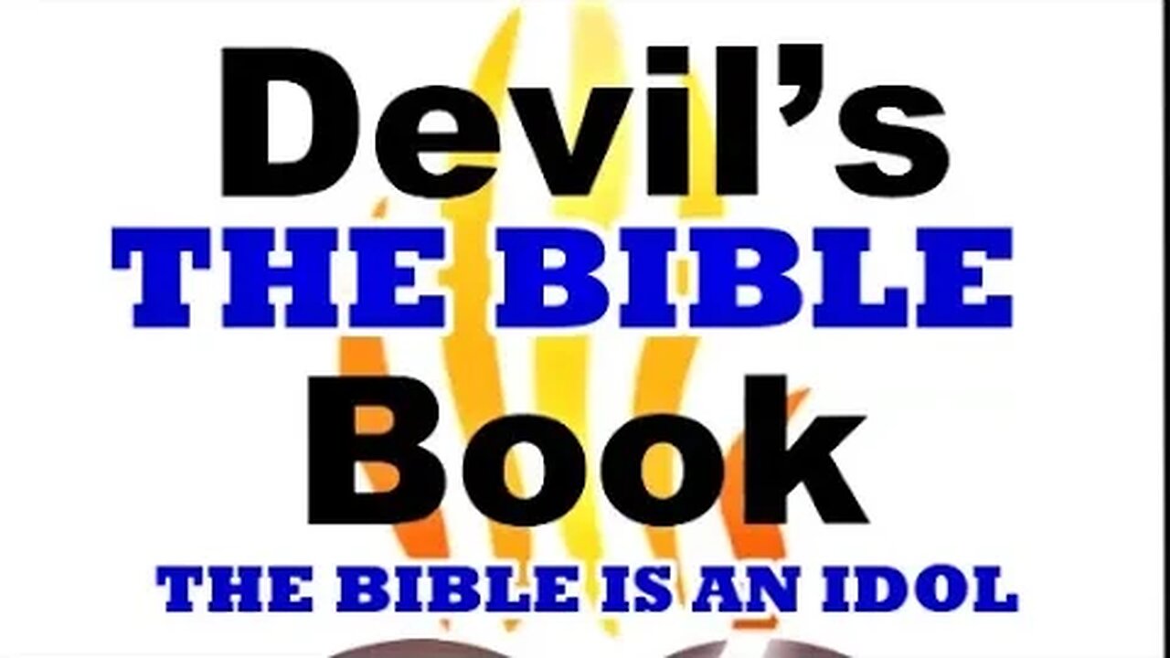 The Bible Is The Devil's Book