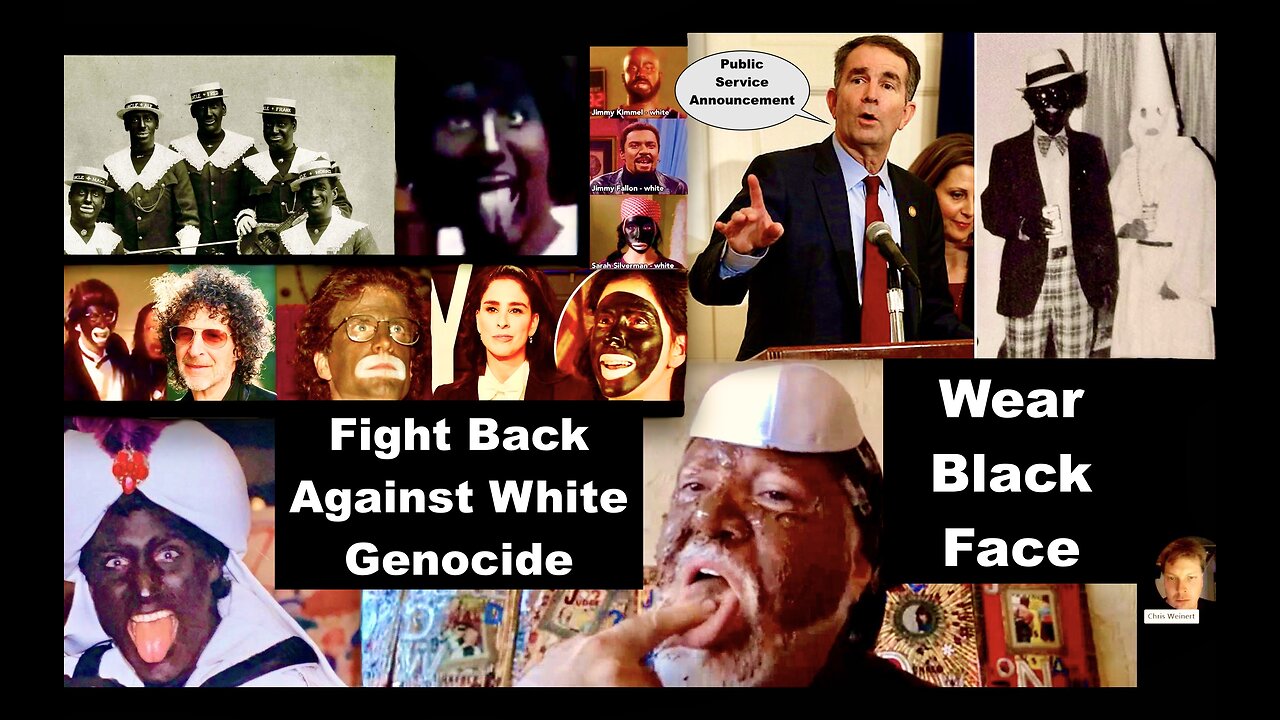 Public Service Announcement White People Wear Black Face To Survive Kalergi Plan Or Face Extinction