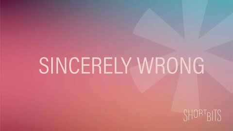 Short Bits | Sincerely Wrong | Reasons for Hope