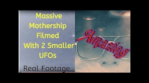 Massive Mothership Filmed With 2 Smaller UFOs Entering