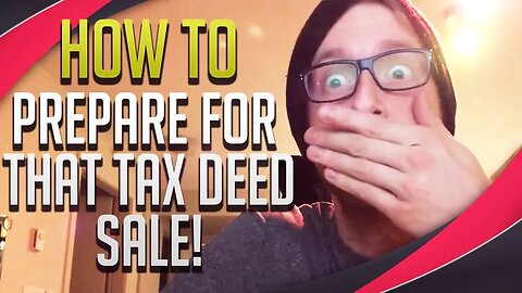 How To Prepare For A Tax Deed Sale/Trip!