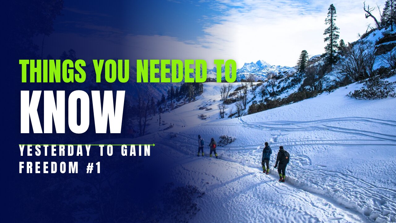 THINGS YOU NEEDED TO KNOW YESTERDAY TO GAIN FREEDOM #1