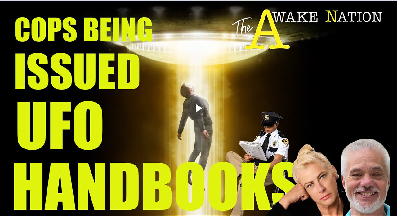 The Awake Nation 09.11.2024 Cops Being Issued UFO Handbooks