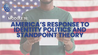 The Settlement Project - Module 16: America’s Response to Identity Politics and Standpoint Theory