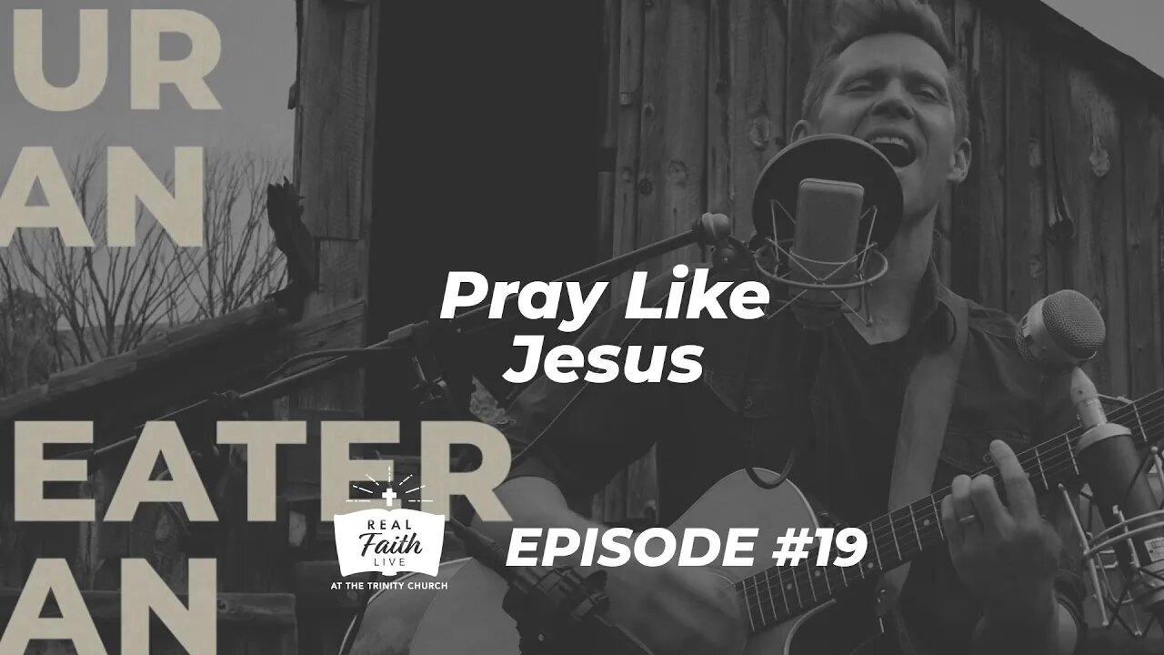 Real Faith Live - Episode #19
