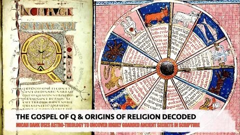 The Gospel of Q & Origins of Religion Decoded, Micah Dank