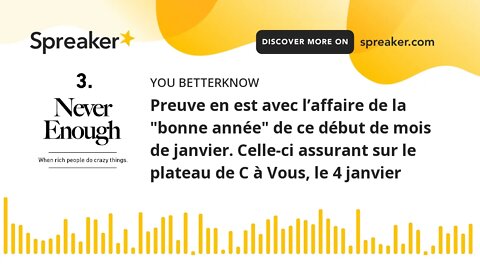 Preuve en est avec l’affaire de la "bonne année" de ce début de mois de janvier. Celle-ci assurant s