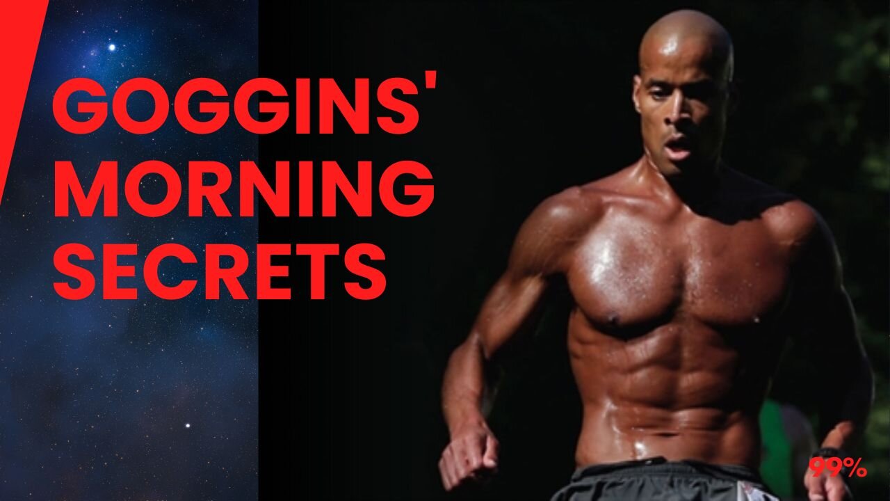 David Goggins: Secrets to Waking Up Early and Conquering Your Day