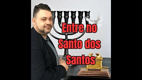 Entre no Santo dos Santos