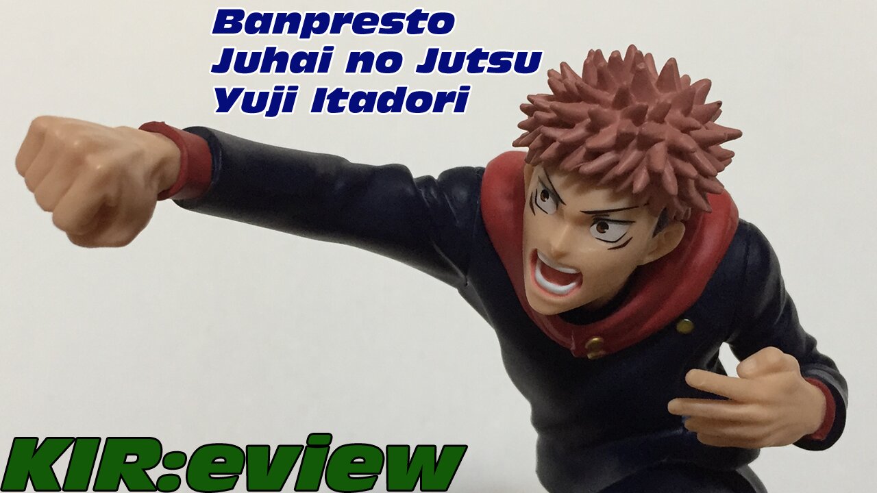 KIR:eview #34 - Banpresto Juhai no Jutsu Yuji Itadori