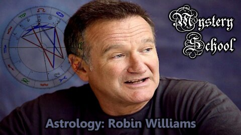 Mystery School Lesson 44: The Astrology of Robin Williams