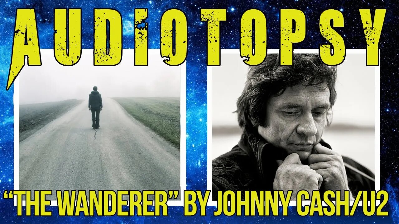 Christians React: "The Wanderer" by Johnny Cash and U2